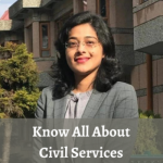 What are the Civil Services? Why should one aim for the Civil Services?