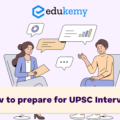 How to prepare for UPSC Interview