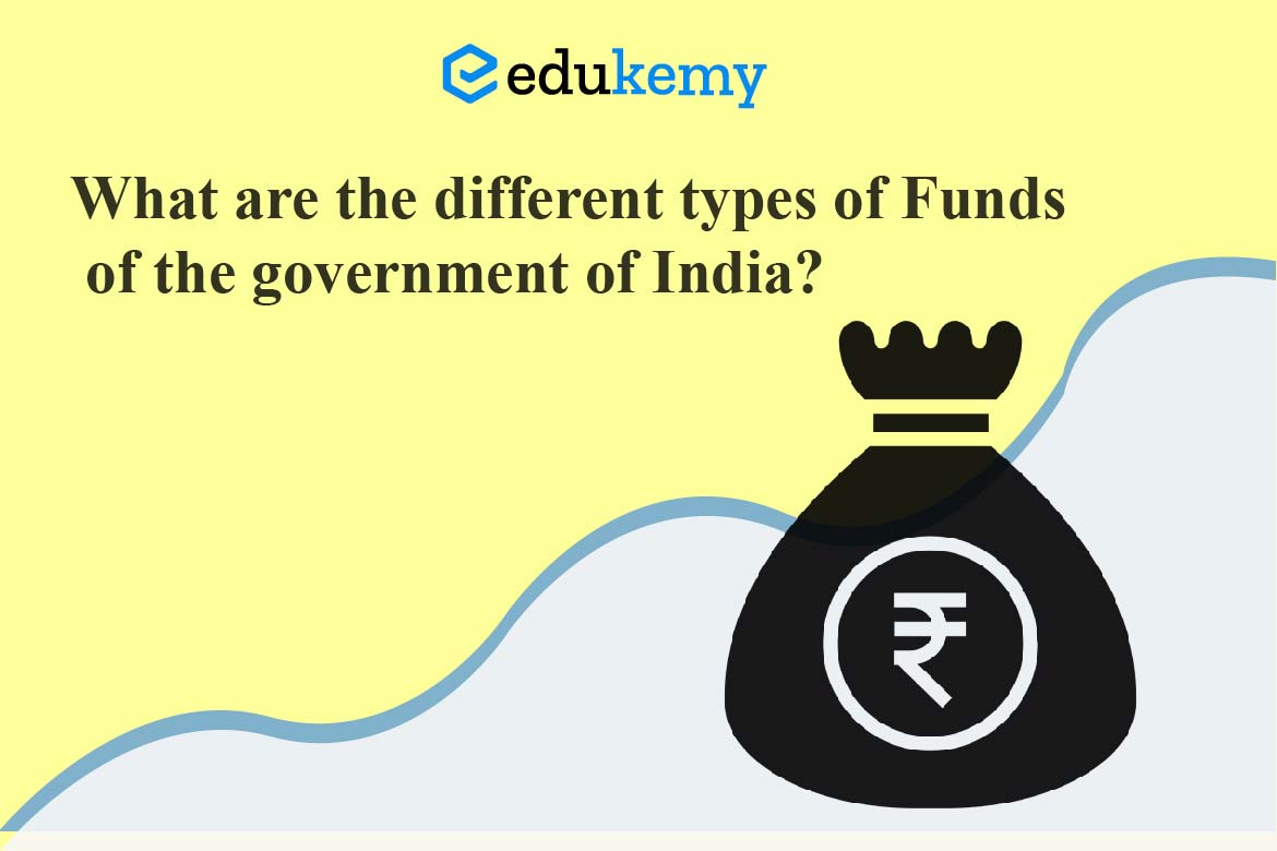 what-are-the-different-types-of-funds-of-the-government-of-india-blog