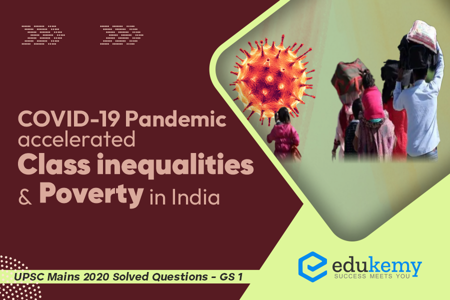COVID-19 pandemic accelerated class inequalities and poverty in India
