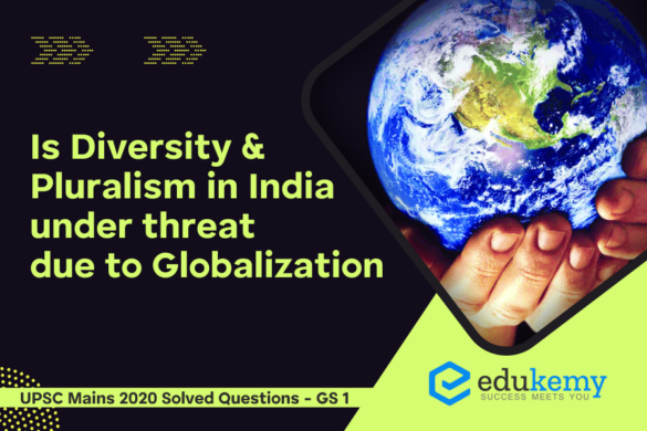 Is Diversity Pluralism in India under threat due to Globalization