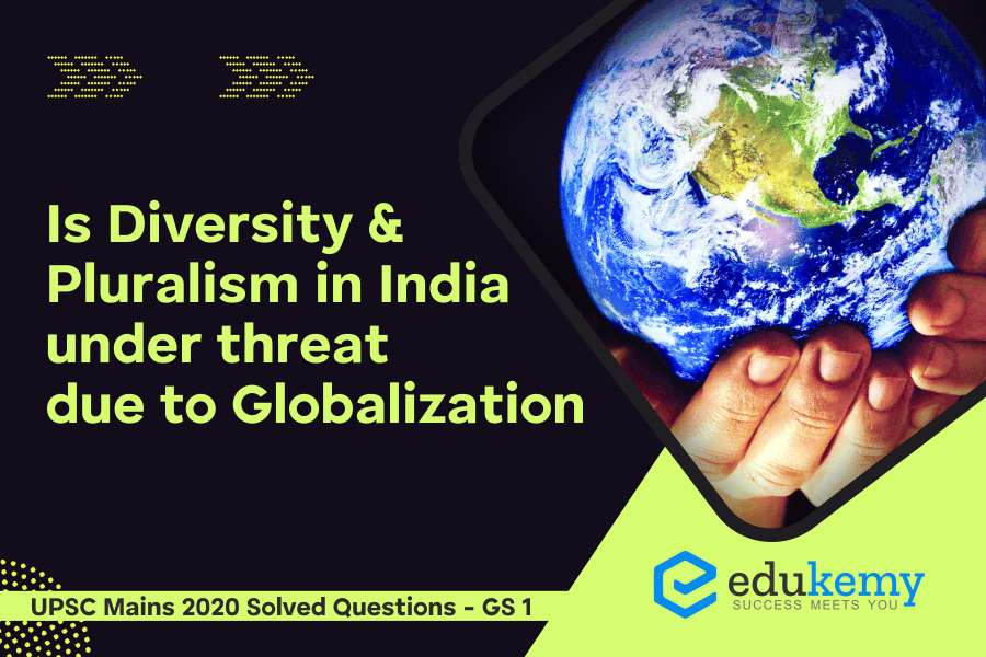 Diversity and pluralism in India under threat due to globalization