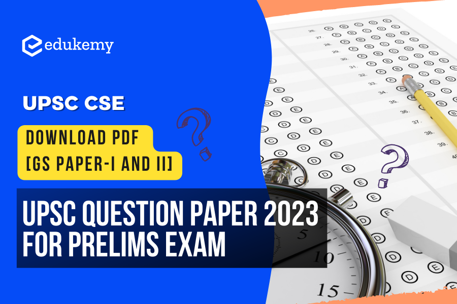 UPSC Question Paper 2023 for Prelims Exam, Download PDF [GS PaperI and