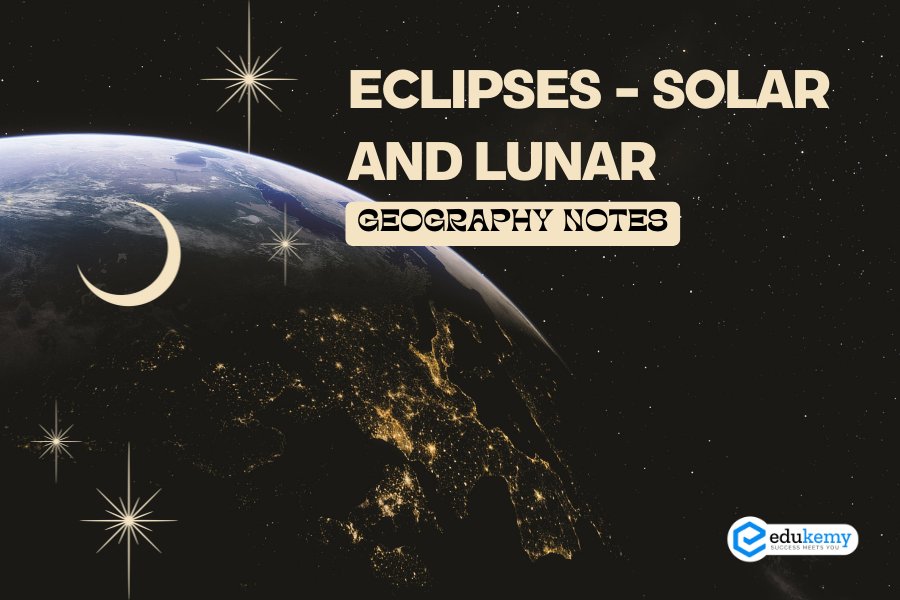 Eclipses – Solar and Lunar – Geography Notes - Blog