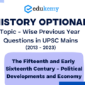 History Optional Topic – Wise Previous Year Questions in UPSC Mains: The Fifteenth and Early Sixteenth Century – Political Developments and Economy (2013-2023)