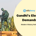 Gandhi’s Eleven Demands – Modern History Notes