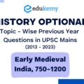 History Optional Topic – Wise Previous Year Questions in UPSC Mains: Early Medieval India, 750-1200 (2013 – 2023)