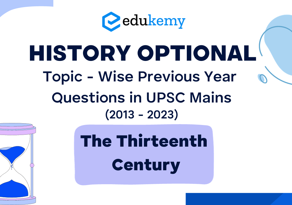 History Optional Topic – Wise Previous Year Questions in UPSC Mains: The Thirteenth Century (2013-2023)