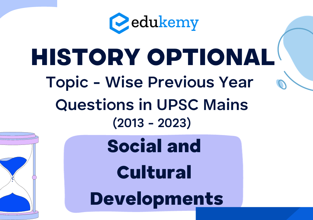 History Optional Topic – Wise Previous Year Questions in UPSC Mains: Social and Cultural Developments (2013-2023)