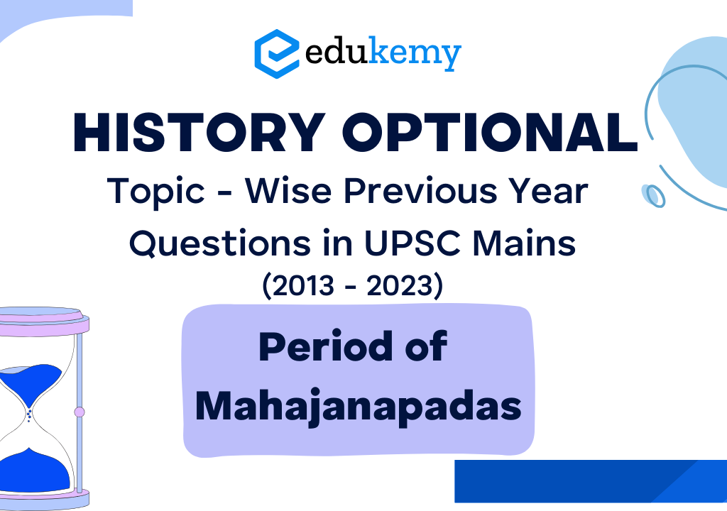 History Optional Topic – Wise Previous Year Questions in UPSC Mains: Period of Mahajanapadas (2013-2023)