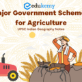 Major Government Schemes for Agriculture- UPSC Indian Geography Notes