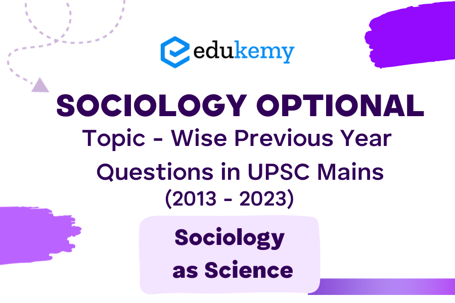 Sociology Optional Topic - Wise Previous Year Questions in UPSC Mains - Topic 2