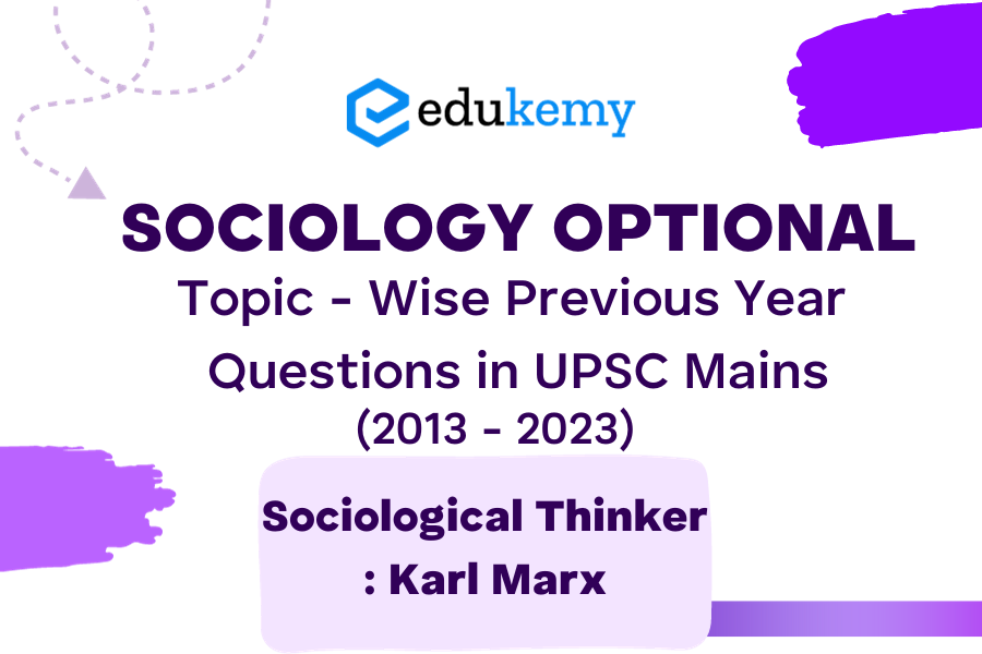 Sociology Optional Topic - Wise Previous Year Questions in UPSC Mains - Topic 4