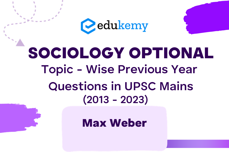 Sociology Optional Topic - Wise Previous Year Questions in UPSC Mains - Topic 6