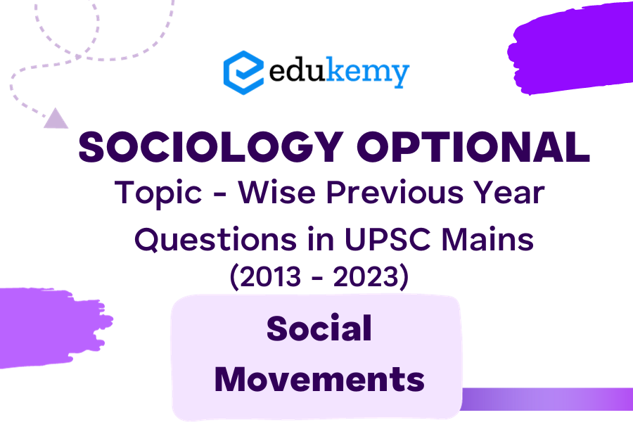 Sociology Optional Topic - Wise Previous Year Questions in UPSC Mains - Topic 14
