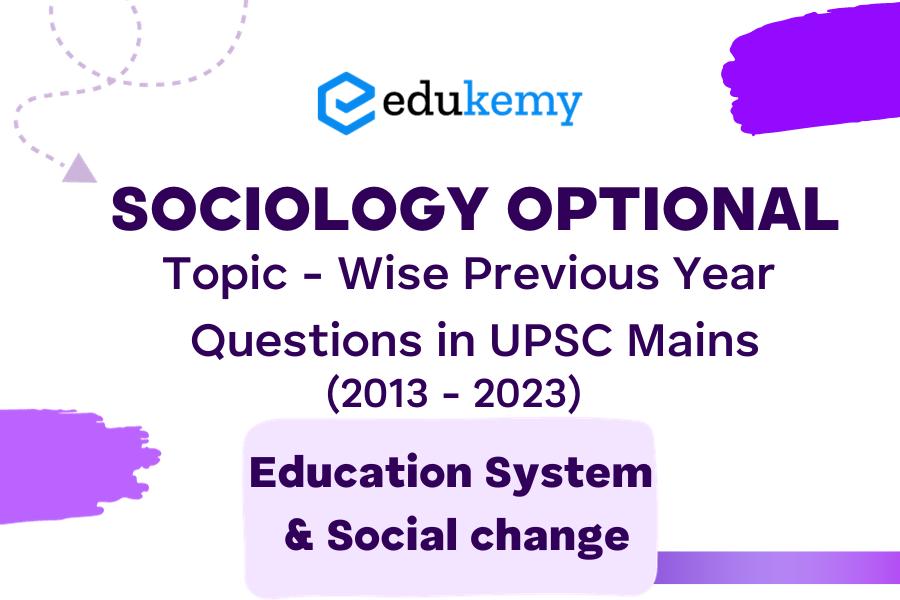 Sociology Optional Topic - Wise Previous Year Questions in UPSC Mains - Topic 15