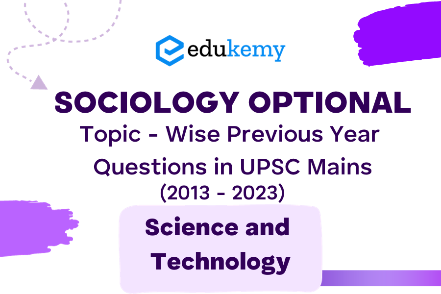 Sociology Optional Topic - Wise Previous Year Questions in UPSC Mains - Topic 17