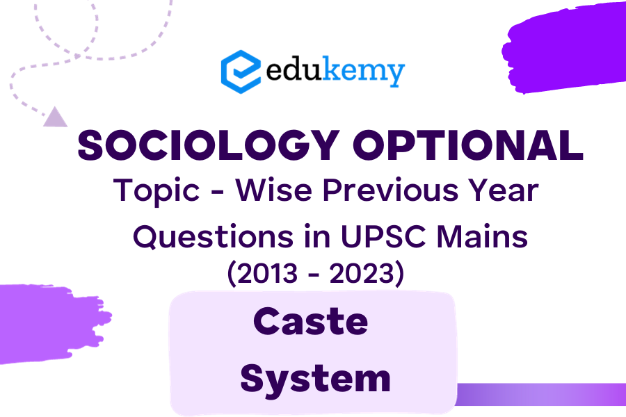 Sociology Optional Topic - Wise Previous Year Questions in UPSC Mains - Topic 20
