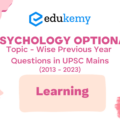 Psychology Optional Topic – Wise Previous Year Questions in UPSC Mains: Learning (2013-2023)
