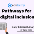 Pathways for Digital Inclusion – Daily Editorial Analysis 07th Aug 2023