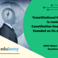 ‘Constitutional Morality’ is rooted in the Constitution itself and is founded on its essential facets. Explain the doctrine of ‘Constitutional Morality’ with the help of relevant judicial decisions. (150 Words 10 Marks)