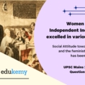 Though women in post-Independent India have excelled in various fields, the social attitude towards women and feminist movement has been patriarchal.” Apart from women education and women empowerment schemes, what interventions can help change this milieu?