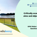 Critically examine the aims and objectives of SCO. What importance does it hold for India?