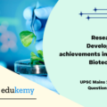 What are the research and developmental achievements in Applied biotechnology? How will these achievements help to uplift the poorer sections of the society?