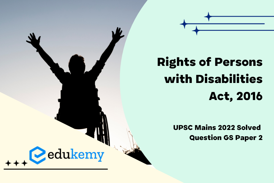 The Rights of Persons with Disabilities Act, 2016 remains only a legal document without intense sensitisation of government functionaries and citizens regarding disability. Comment.