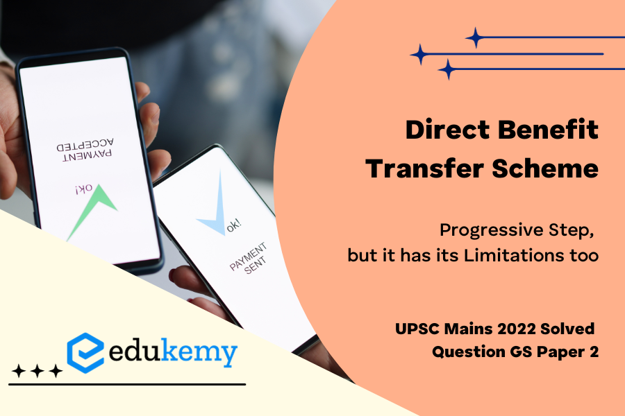Reforming the government delivery system through the Direct Benefit Transfer Scheme is a progressive step, but it has its limitations too. Comment.