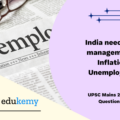Besides the welfare schemes, India needs deft management of inflation and unemployment to serve the poor and the underprivileged sections of the society.