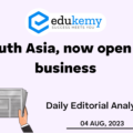 South Asia, now open to business – UPSC Daily Editorial Analysis – 04th August 2023