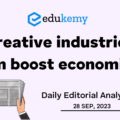 Creative industries can boost economies – UPSC Daily Editorial Analysis – 28th September 2023