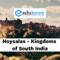 Hoysalas – Kingdoms of South India – UPSC Ancient History Notes