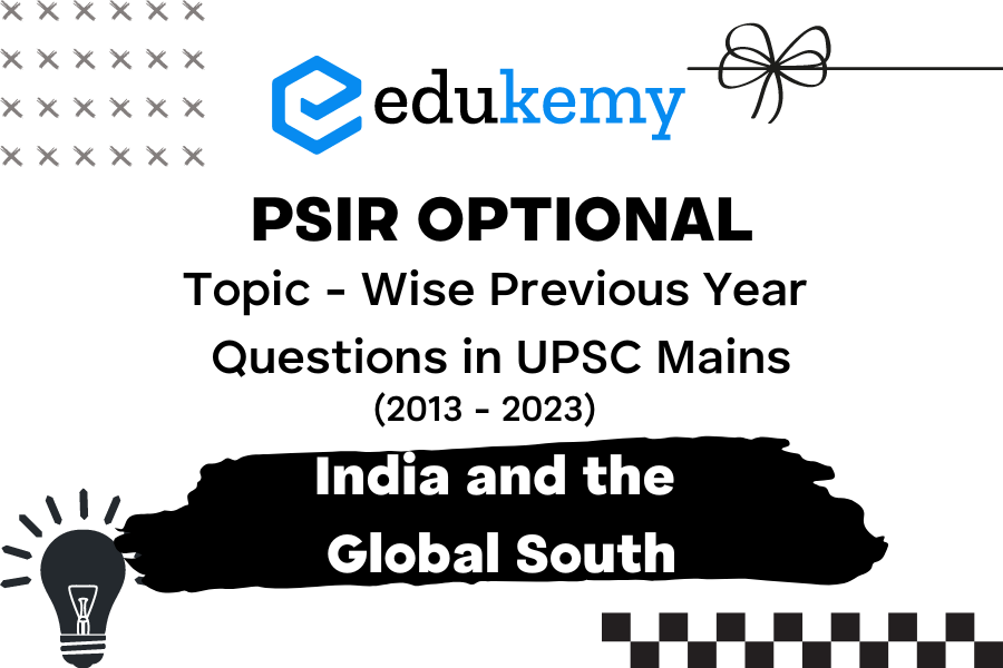 UPSC Prelims Topic Wise Solved PYQs – International Relations - Edukemy