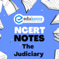 UPSC NCERT Notes – Indian Polity – The Judiciary