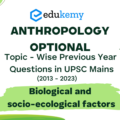 Anthropology Optional Topic – Wise Previous Year Questions in UPSC Main: Biological and socio-ecological factors (2013-2023)