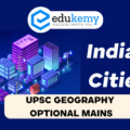 A large number of Indian cities have a complex morphological characteristics due to their historical evolution. Elucidate – UPSC Geography Optional Mains – 2023