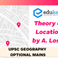 Explain with suitable diagrams A. Losch’s model of the Theory of Location related to Central Places. Why has this been criticized? – UPSC Geography Optional Mains – 2023