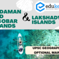 Assess the ecotourism potential of Andaman and Nicobar, Lakshadweep islands, and highlight the challenges associated with the sustainable development of island territories – UPSC Geography Optional Mains – 2023