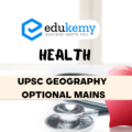 Describe the regional variations of health indicators among the Indian States – UPSC Geography Optional Mains – 2023