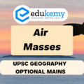 With suitable examples describe the impacts of the movement of air masses on weather and winds in different parts of the continents – UPSC Geography Optional Mains – 2022