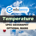 The rise of surface temperature brings severe consequences. Elaborate the potential changes and threats associated with it in the world – UPSC Geography Optional Mains – 2022