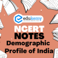 UPSC NCERT Notes – Indian Economy – Demographic Profile of India