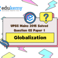 Discuss the positive and negative effects of globalization on women in India. (12.5 marks, 200 words)