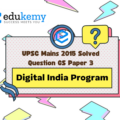 How can the Digital India program help farmers to improve farm productivity and income? What step has the government taken in this regard? (150 Words 10 Marks)