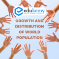Growth and Distribution of World Population – UPSC World Geography Notes