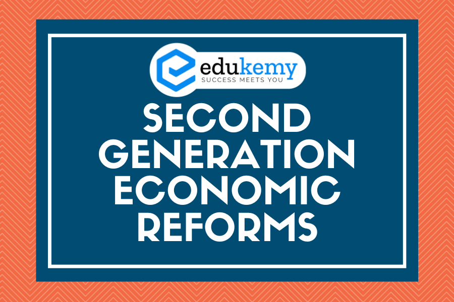 Second Generation Economic Reforms - UPSC Post-Independence