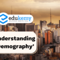 Understanding ‘Demography’ – UPSC Indian Society Notes