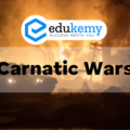 Carnatic War – UPSC Modern History Notes